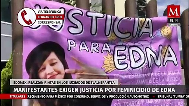 Familiares y amigos de Edna realizan manifestación en los juzgados de Tlalnepantla