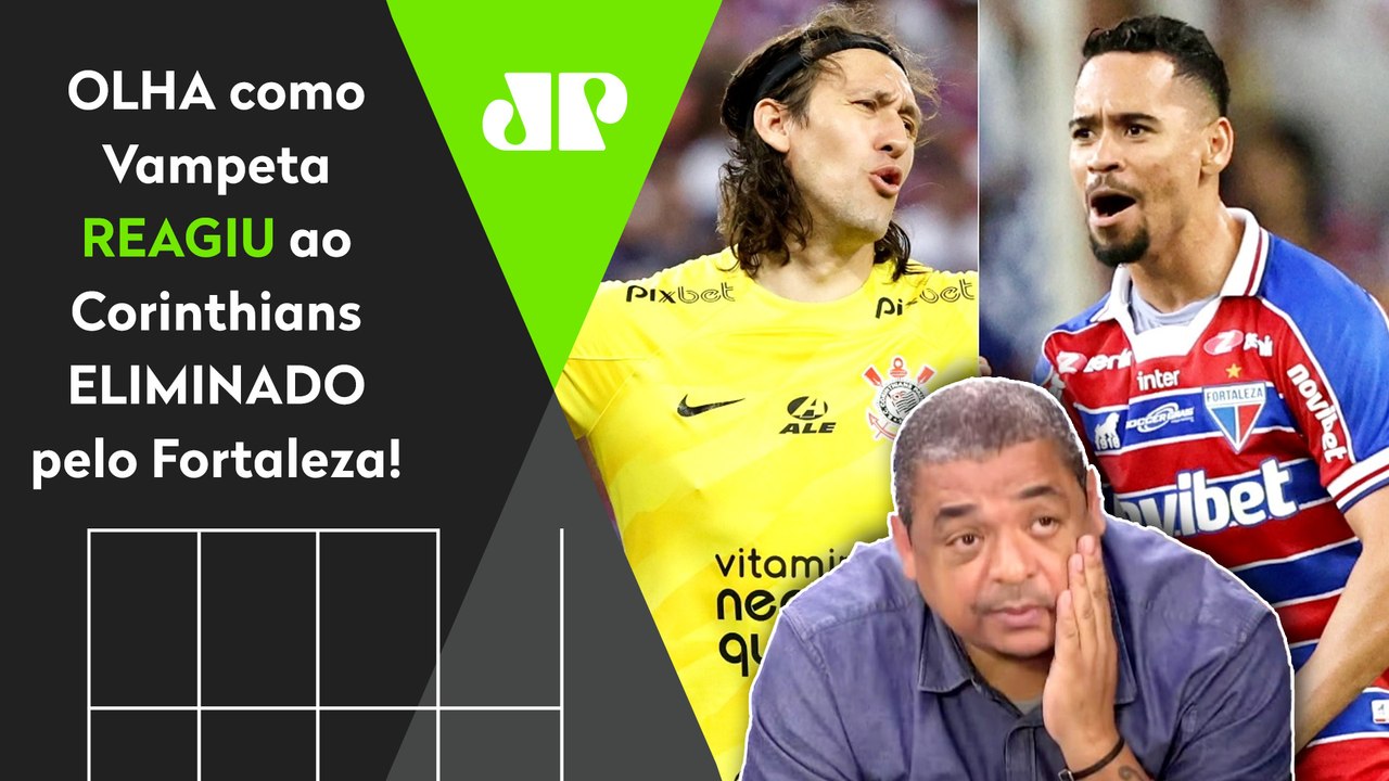 CHORA, ELIMINADO! OLHA as REAÇÕES de Vampeta a Fortaleza 2 x 0 Corinthians pela Sul-Americana!