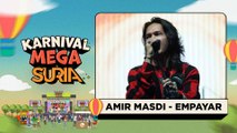 Amir Masdi - Empayar (LIVE) | Konsert Karnival Mega SURIA