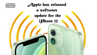 Apple has released a software update for the iPhone 12 @InterestingStranger