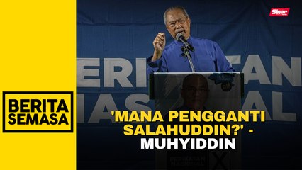 Muhyiddin persoal kekosongan jawatan Menteri Perdagangan Dalam Negeri dan Kos Sara Hidup (KPDN)