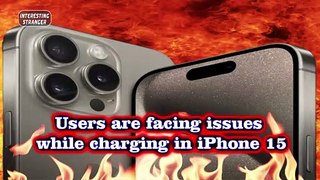 Users are facing issues while charging in iPhone 15 @InterestingStranger