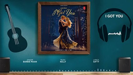 I GOT YOU (Full Audio) | Barbie Maan, Gifty | Latest Punjabi Songs 2023