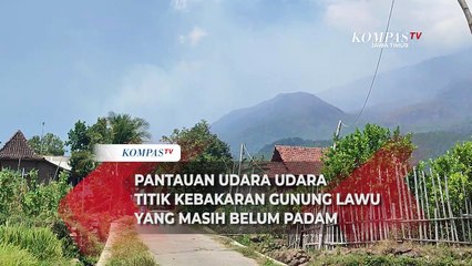 Titik Kebakaran di Gunung Lawu Masih Terpantau Kepulan Asap, Begini Pantauan Udara Tim Gabungan!