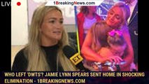 Who left 'DWTS'? Jamie Lynn Spears sent home in shocking elimination - 1breakingnews.com