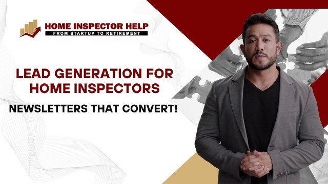Lead Generation for Home Inspectors: Newsletters That Convert