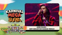 Amir Masdi - Sepi Sekuntum Mawar Merah (LIVE) | Konsert Karnival Mega SURIA