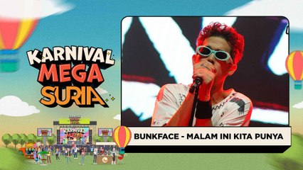 Bunkface - Malam Ini Kita Punya (LIVE) | Konsert Karnival Mega SURIA