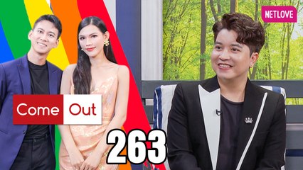 Come Out | Bước Ra Ánh Sáng - Tập 263