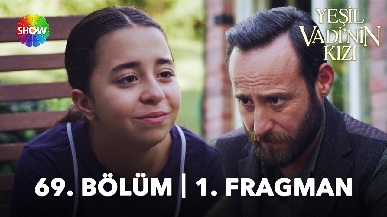 Yeşil Vadi'nin Kızı 69. Bölüm Fragmanı | "Bir gün bana bir şey olursa buraya sahip çıkacaksın!"