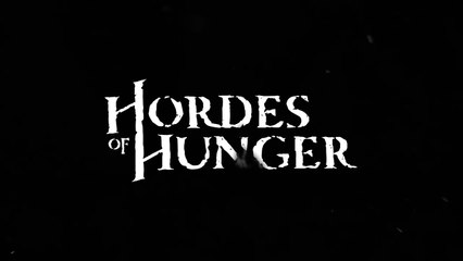 Hordes of Hunger Official Teaser Trailer