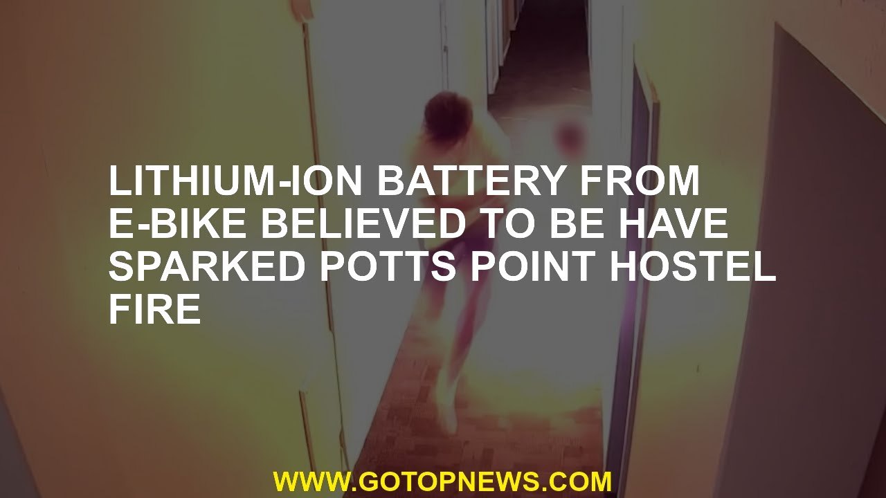 Lithium-ion battery from e-bike believed to be have sparked Potts Point hostel fire