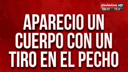 Crimen con sello narco: apareció un hombre con un tiro en el pecho