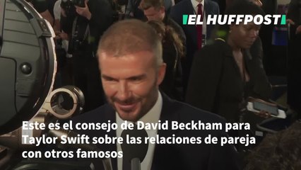 El consejo de David Beckham sobre el amor a Taylor Swift: “Tienes que trabajar duro”
