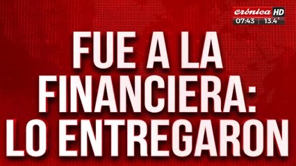 Fue a la financiera, lo persiguieron y le robaron todos los ahorros