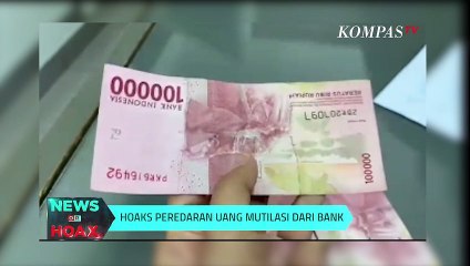 Peredaran Uang Mutilasi Dari Bank | NEWS OR HOAX