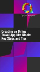 Creating an Online Travel App like Klook Key Steps and Tips