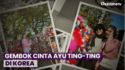 Ayu Ting-Ting Pasang Gembok Cinta di Namsan Tower, Diduga Agar Lancar Jodoh