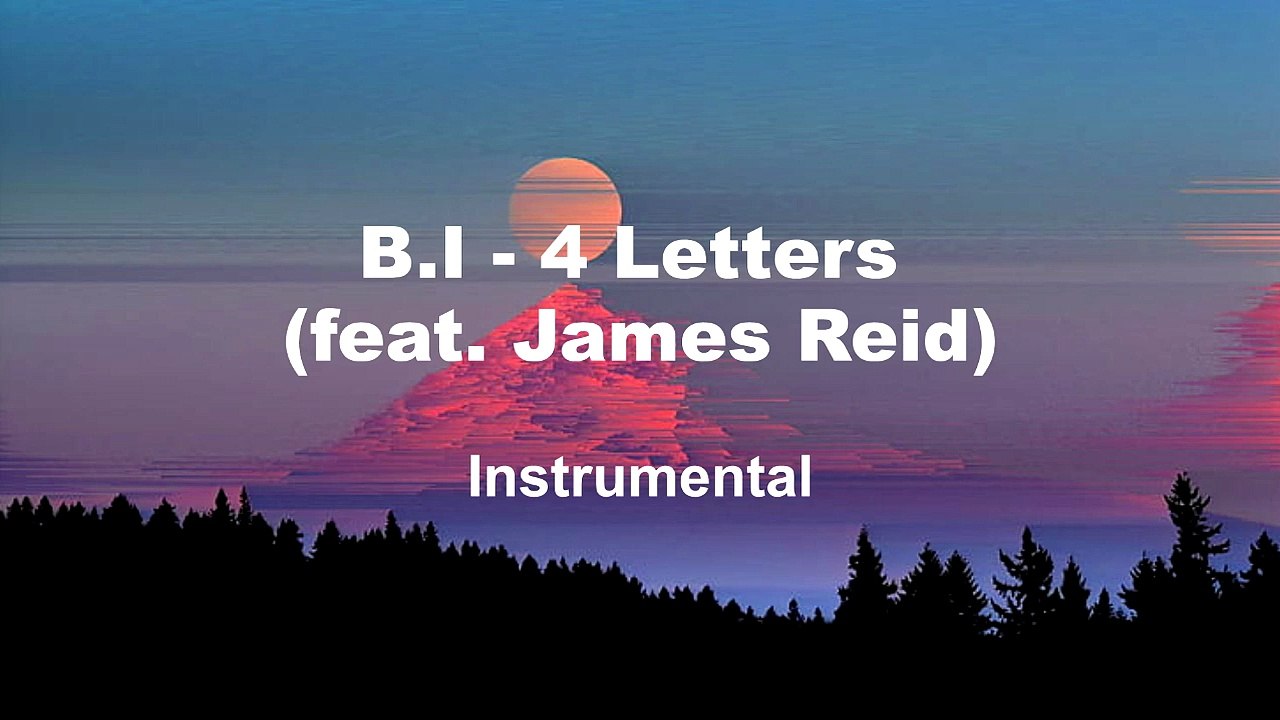B.I - 4 Letters (feat. James Reid) (Instrumental)