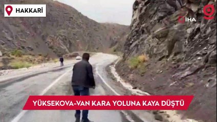 Yüksekova-Van kara yoluna kaya düştü