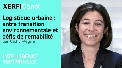 Logistique urbaine : entre transition environnementale et défis de rentabilité [Cathy Alegria]