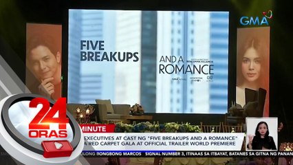 Ilang GMA Executives at cast ng "Five Breakups and a Romance" rumampa sa red carpet gala at official trailer world premiere | 24 Oras