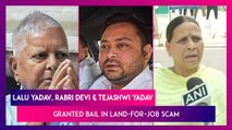 Land-For-Job Scam: Delhi Court Grants Bail To Lalu Yadav, Rabri Devi & Tejashwi Yadav