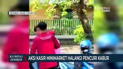 ViralAksi Kasir Minimarket di Jember Halangi PencuriAgar TidakKabur
