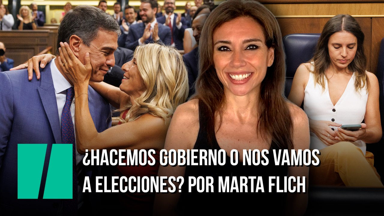 ¿Hacemos gobierno o nos vamos a elecciones? Por Marta Flich