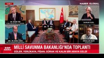 Milli Savunma Bakanlığı'nda 'güvenlik' toplantısı