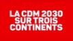 Cdm 2030 - Un Mondial sur trois continents