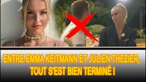 Emma Keitmann : Elle est de retour pour la dernière fois après sa rupture avec Julien Thezier ❗