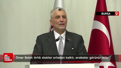 Ömer Bolat: Artık stoklar ortadan kalktı, arabalar görünür oldu