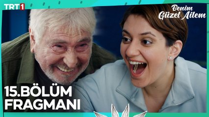Benim Güzel Ailem 15. Bölüm Fragmanı