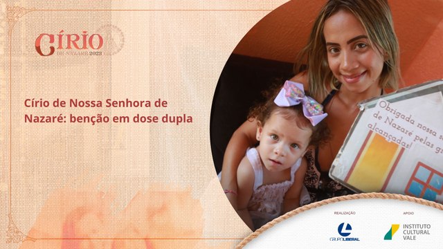 Círio de Nossa Senhora de Nazaré: benção em dose dupla