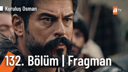Kuruluş Osman 132. Bölüm Fragmanı | "Baş kaldıranların akıbeti bellidir..."