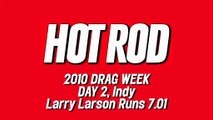 2010 Drag Week - Larry Larson 7.01 Pass