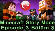 Minecraft: Story Mode (Hikaye Modu) Episode 3 Bölüm 3 [1080P 60FPS] (Türkçe Anlatımlı)