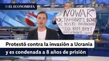 Reportera que protestó en TV contra la invasión a Ucrania es condenada a 8 años de prisión