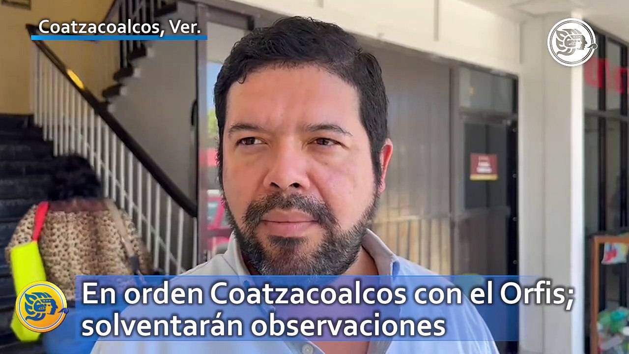 En orden Coatzacoalcos con el Orfis; solventarán observaciones