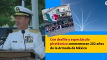 Con desfile y espectáculo pirotécnico conmemoran 202 años de la Armada de México