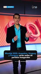 Mundial 2030: Argentina, Uruguay y Paraguay serán sedes de partidos inaugurales