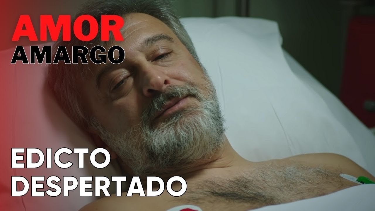 Edicto Despertado | Amor Amargo - Capitulo 6