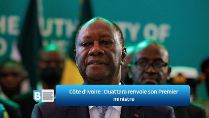 Côte d'Ivoire : Ouattara renvoie son Premier ministre