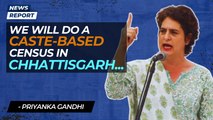 “We will do a caste-based census in Chhattisgarh…”, Priyanka Gandhi in Chhattisgarh