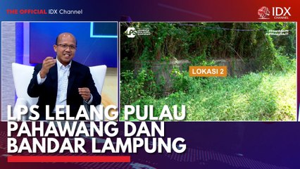 LPS Lelang Pulau Pahawang dan Bandar Lampung