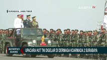 Upacara HUT ke-78 TNI Juga Digelar di Dermaga Koarmada II Surabaya, Dipimpin Mayjen Farid Makruf