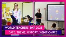 World Teachers’ Day 2023: Know Date, Them, History And Significance Of The Day Dedicated To Teachers
