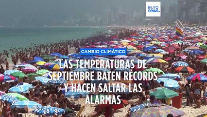 Download Video: Las temperaturas de septiembre baten récords y hacen saltar las alarmas