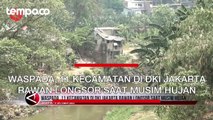 Waspada, 11 Kecamatan di DKI Jakarta Rawan Longsor Saat Musim Hujan
